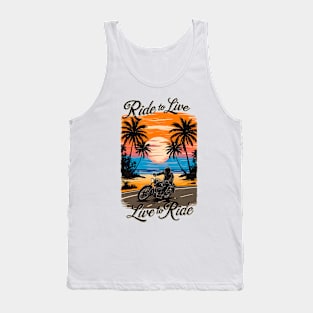 Ride to Live ,Live to Ride | Bike Lover gifts Tank Top